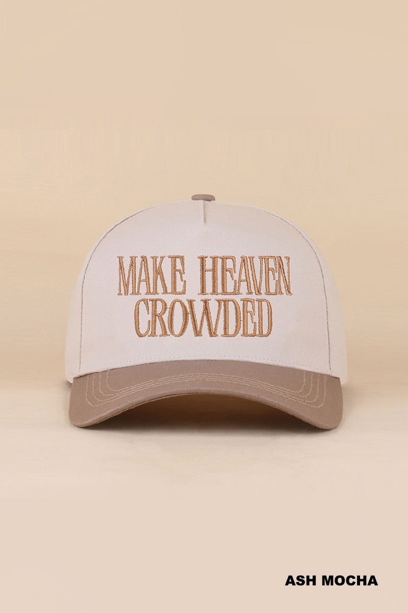 Make Heaven Crowded Hat