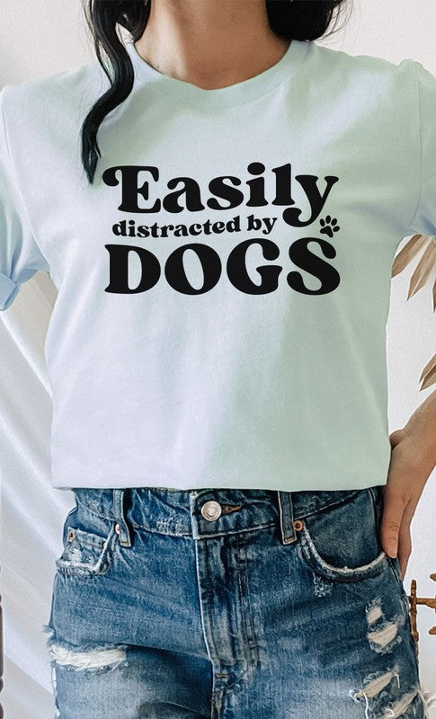Easily Distracted By Dogs Graphic Tee