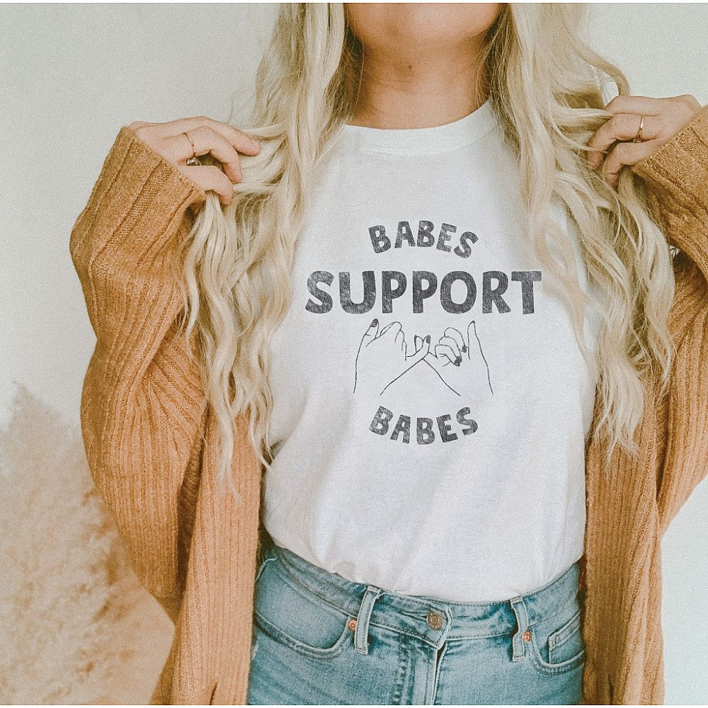 Babes Support Babes Graphic Tee