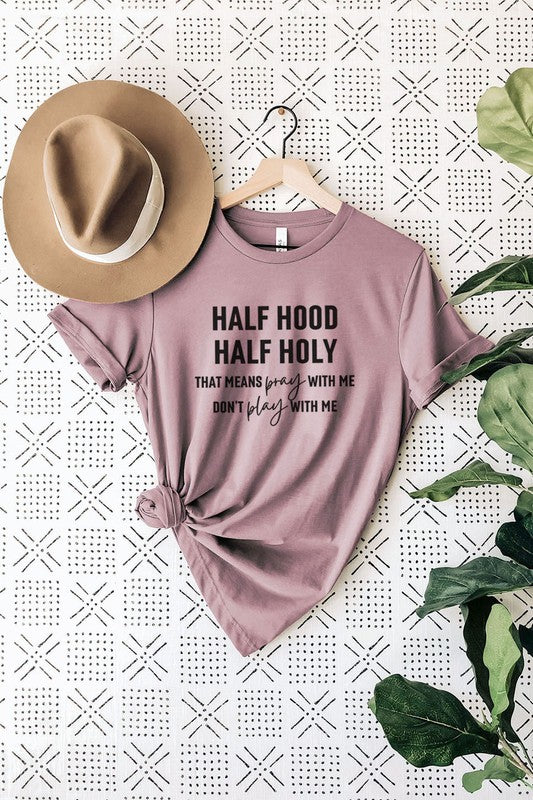 Half Holy, Half Hood Graphic Tee