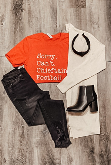 Sorry Can't. Chieftains Football