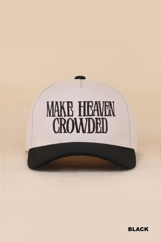 Make Heaven Crowded Hat
