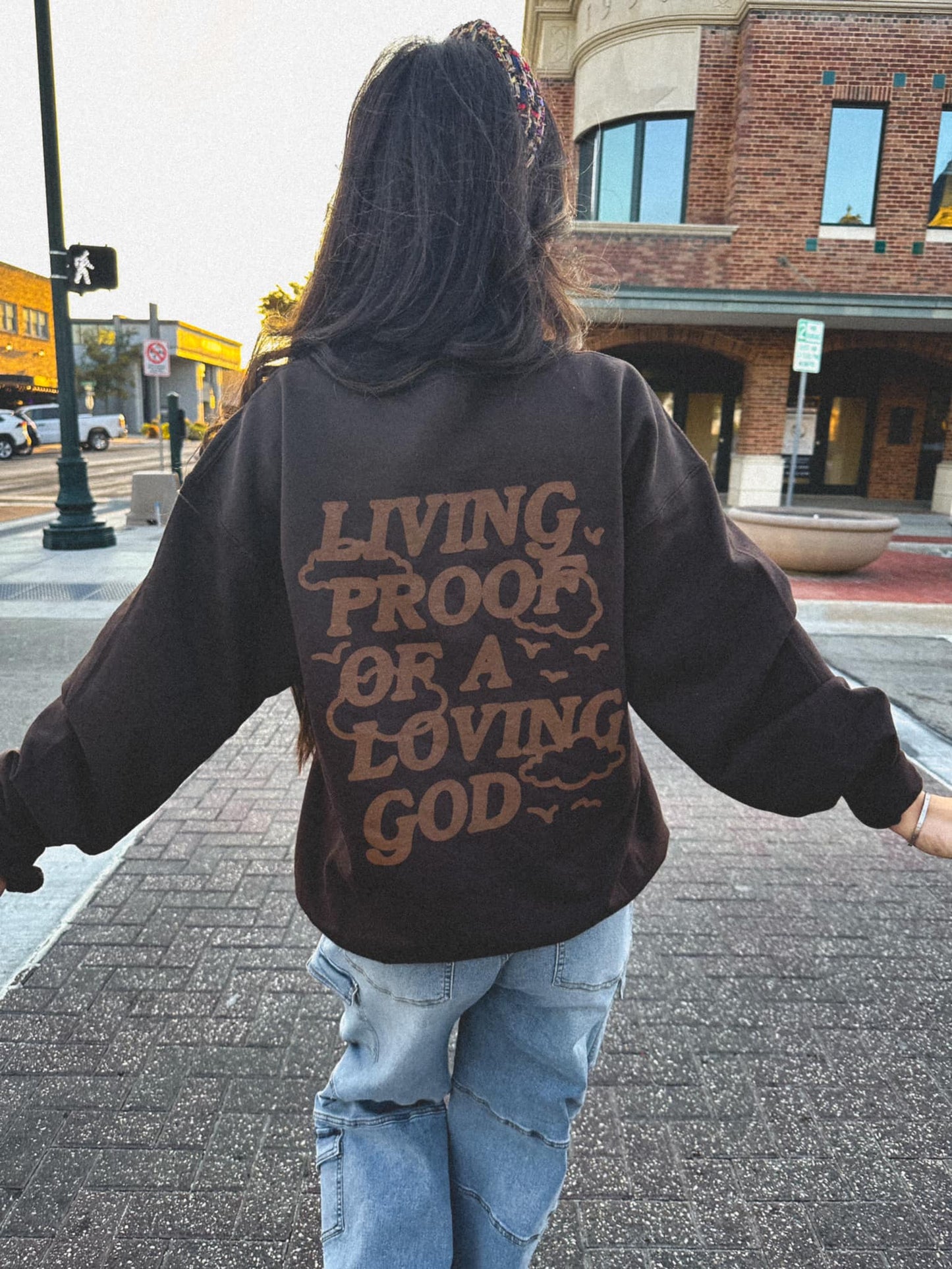 Living Proof of A Loving God Sweatshirt